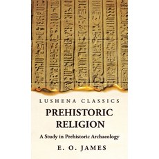 (英文圖書) Prehistoric Religion A Study in Prehistoric Archaeology 精裝版, Lushena Books, 英文