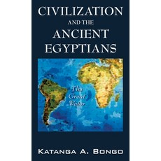 (英文圖書) Civilization and the Ancient Egyptians 精裝版, Outskirts Press, 英文