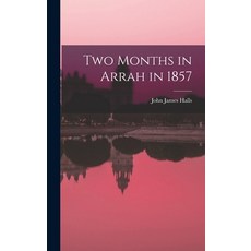 (英文圖書) Two Months in Arrah in 1857 精裝版, Legare Street Press, 英文