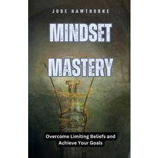 (英文圖書) Mindset Mastery: Overcome Limiting Beliefs and Achieve Your Goals 平裝版, Revival Waves of Glory Mini..., 英文