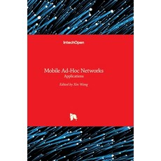 (英文圖書) Mobile Ad-Hoc Networks: Applications 精裝版, Intechopen, 英文