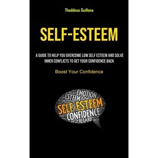 (英文圖書) Self-Esteem: A Guide To Help You Overcome Low Self Esteem And Solve Inner Conflicts To Get Yo... 平裝版, Manuel Fanzecco, 英文