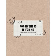 (英文圖書) Forgiveness Is for Me: Overcoming Mishaps in Life 平裝版, Alicia Griffin, 英文