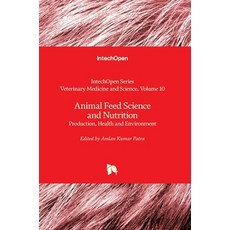 (英文圖書) Animal Feed Science and Nutrition: Production Health and Environment 精裝版, Intechopen, 英文