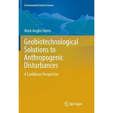 (英文圖書) Geobiotechnological Solutions to Anthropogenic Disturbances: A Caribbean Perspective 平裝版, Springer, 英文