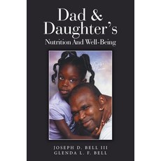 (英文圖書) Dad & Daughter's Nutrition and Well-Being 平裝版, Authorhouse, 英文