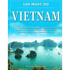 (英文圖書) 100 MUST DO Vietnam: Vietnam Travel Guide: Outdoor Adventures Nature and Beach... 平裝版, Createspace Independent Pub..., 英文