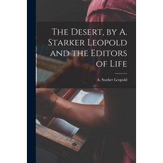 (英文圖書) The Desert by A. Starker Leopold and the Editors of Life 平裝版, Hassell Street Press, 英文