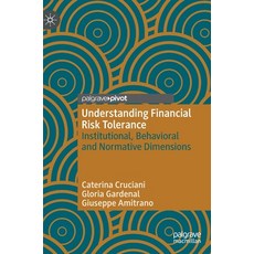 (英文圖書) Understanding Financial Risk Tolerance: Institutional Behavioral and Normative Dimensions 精裝版, Palgrave MacMillan, 英文