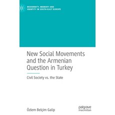 New Social Movements and the Armenian Question in Turkey: Civil Society vs. the State 精裝版, Palgrave MacMillan, 英文