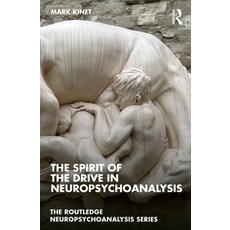 (英文圖書) The Spirit of the Drive in Neuropsychoanalysis 平裝版, Routledge, 英文