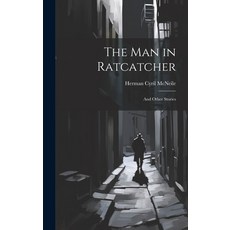 (英文圖書) The Man in Ratcatcher: And Other Stories 精裝版, Legare Street Press, 英文