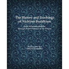 The History and Teachings of Nichiren Buddhism: From Sakyamuni Buddha Through Nichiren Shonin to the... 平裝版, Nichiren Buddhist Internati..., 英文
