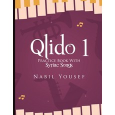 Qlido: Practice Book With Syriac Songs 平裝版, Nabil Yousef, 英語