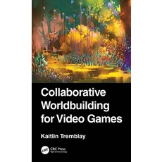 (英文圖書) Collaborative Worldbuilding for Video Games 平裝版, CRC Press, 英文