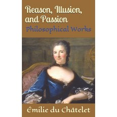 (英文圖書) Reason Illusion and Passion: Philosophical Works 平裝版, Independently Published, 英文