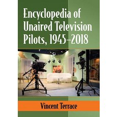 (英文圖書) Encyclopedia of Unaired Television Pilots 1945-2018 平裝版, McFarland and Company, Inc., 英文
