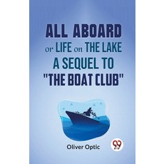 (英文圖書)All Aboard Or Life On The Lake A Sequel To "The Boat Club" 平裝版, Double 9 Books, 英文