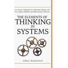 The Elements of Thinking in Systems: Use Systems Archetypes to Understand Manage and Fix Complex P... 精裝版, Dorottya Zita Varga, 英文