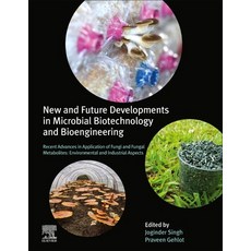 New and Future Developments in Microbial Biotechnology and Bioengineering: Recent Advances in Applic... 精裝版, Elsevier, 英文