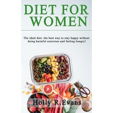 (英文圖書) Diet for Women: The ideal diet- the best way to stay happy without doing harmfu... 平裝版, Independently Published, English