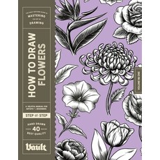 (英文圖書) How to Draw Flowers 平裝版, Vault Editions Ltd, 英文