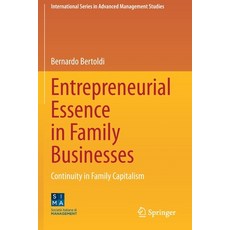 (英文圖書) Entrepreneurial Essence in Family Businesses: Continuity in Family Capitalism 平裝版, Springer, 英文