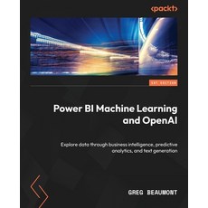 (英文圖書) Unleashing Your Data with Power BI Machine Learning and OpenAI: Embark on a data adventure an... 平裝版, Packt Publishing, 英文