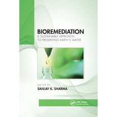 (英文圖書) Bioremediation: A Sustainable Approach to Preserving Earth's Water 平裝版, CRC Press, 英文