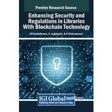 (英文圖書) Enhancing Security and Regulations in Libraries With Blockchain Technology 精裝版, IGI Global, 英文