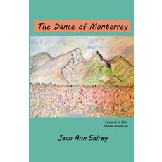 (英文圖書) The Dance of Monterrey 平裝版, Lamb's Ear Publishing, 英文