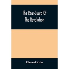 The Rear-Guard Of The Revolution 平裝版, Alpha Edition, 英文