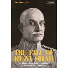 The Fall of Reza Shah: The Abdication Exile and Death of Modern Iran's Founder 精裝版, I. B. Tauris & Company, 英文