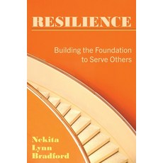 Resilience: Building the Foundation to Serve Others 平裝版, Independently Published, 英文