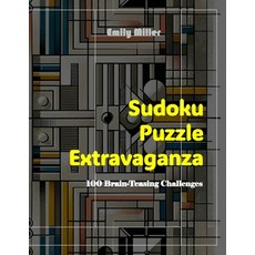 (英文圖書) Sudoku Puzzle Extravaganza: 100 Brain-Teasing Challenges 平裝版, Independently Published, 英文