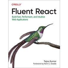 (英文圖書) Fluent React: Build Fast Performant and Intuitive Web Applications 平裝版, O'Reilly Media, 英文