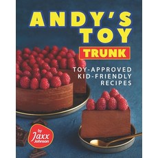 (英文圖書) Andy's Toy Trunk: Toy-Approved Kid-Friendly Recipes 平裝版, Independently Published, 英文