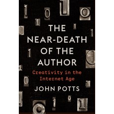 (英文圖書) The Near-Death of the Author: Creativity in the Internet Age 平裝版, University of Toronto Press, 英文