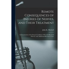 (英文圖書) Remote Consequences of Injuries of Nerves and Their Treatment: an Examination of the Present... 平裝版, Legare Street Press, 英文