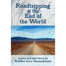 (英文圖書) Roadtripping at the End of the World 平裝版, Macska Moksha Press, 英文