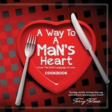(英文圖書) A Way To A Man's Heart: Food - The Sixth Language of Love 平裝版, Independently Published, 英文