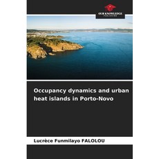 (英文圖書) Occupancy dynamics and urban heat islands in Porto-Novo 平裝版, Our Knowledge Publishing, 英文