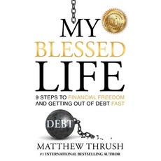 My Blessed Life: 9 Steps to Financial Freedom and Abundance 平裝版, Independently Published, 英文