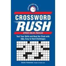 (英文圖書) Crossword Rush: Test Your Skills and Beat the Clock with 150+ Easy to Hard Challenges 平裝版, Everything, 英文