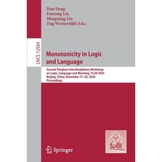 Monotonicity in Logic and Language: Second Tsinghua Interdisciplinary Workshop on Logic Language an... 平裝版, Springer, 英文