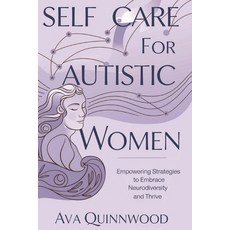 (英文圖書) Self Care for Autistic women: Empowering Strategies to Embrace Neurodiversity a... 平裝版, Independently Published, 英文