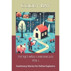 (英文圖書)The Net-Wise Chronicles Vol 1: Cautionary Stories for Online Explorers 平裝版, Independently Published, 英文