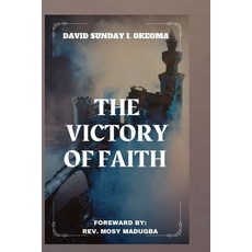 (英文圖書) The Victory of Faith: (THE FIVE W's OF FAITH) 平裝版, Independently Published, 英文