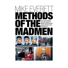 (英文圖書) Methods of the Madmen: How the advertising men and women of Britain's most awarded agency did... 平裝版, Choir Press, 英文