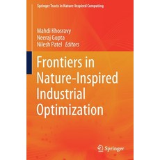 (英文圖書) Frontiers in Nature-Inspired Industrial Optimization 平裝版, Springer, 英文